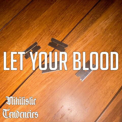 Let Your Blood