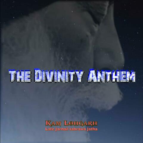 The Divinity Anthem