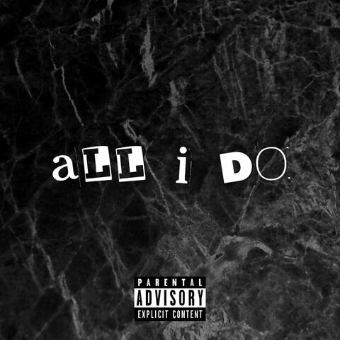 All I Do