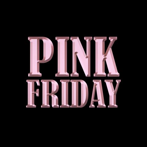 Pink Friday (feat. Heembeezy)