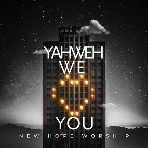 Yahweh we love you "LIVE" (feat. Lindi Delport) [Live]