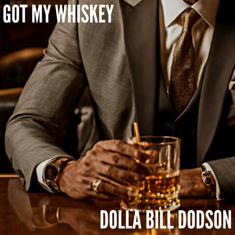Got My Whiskey