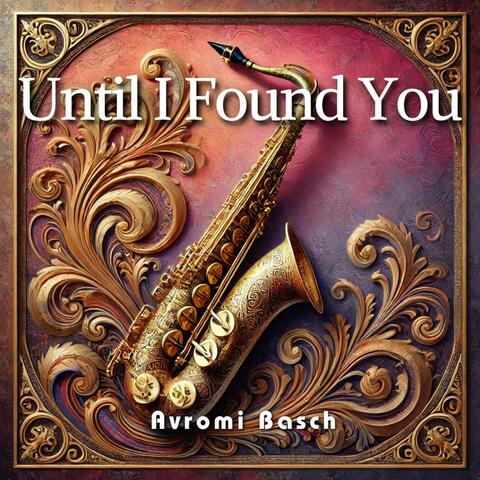 Until I Found You (Saxophone Version)