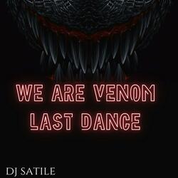 we are venom last dance