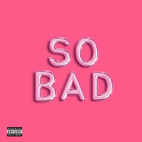 So Bad (feat. Abenami & Simiousa)