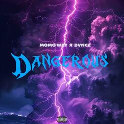 Dangerous (feat. C-Bvnce)
