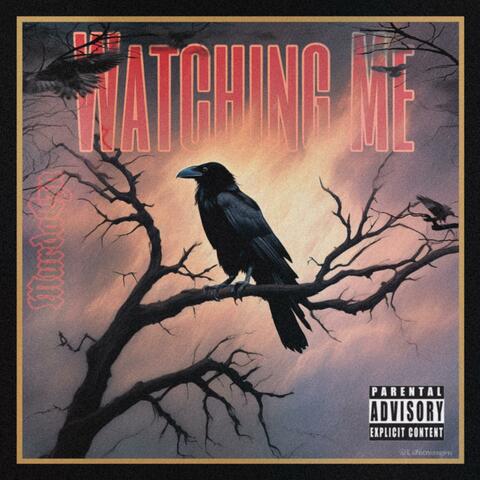 WATCHiNG ME