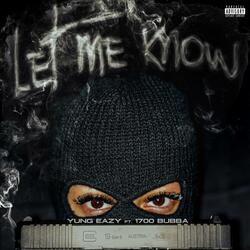 Let Me Know (feat. 1700Bubba)