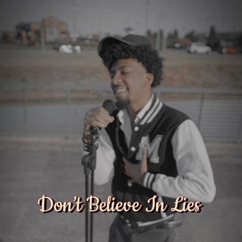 Don't Believe In Lies