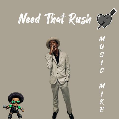 Need That Rush