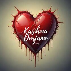 Kasihmu Durjana