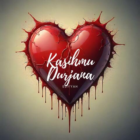 Kasihmu Durjana