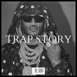 TRAP STORY