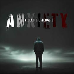 Anxiety (feat. Klick-C)