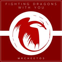 Fighting Dragons With You