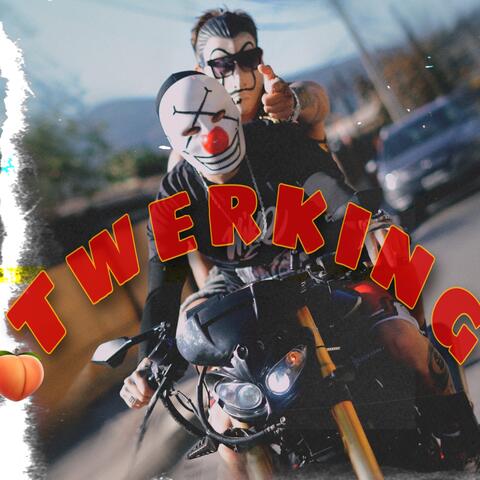 twerking (feat. 4xelglock)