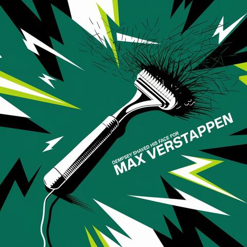 Dempsey Shaved His Face For Max Verstappen