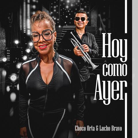 Hoy Como Ayer (feat. Lucho Bravo)