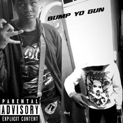 Bump Yo Gun (feat. Backdoe Jd)