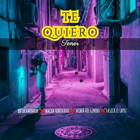 Te Quiero Tener (feat. RN La Amenaza ×Skiny Dog×Faseck El Lapiz×)