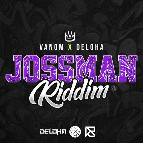 Jossman Riddim (feat. Deloha)