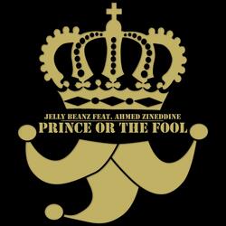 Prince or the Fool (feat. Ahmed Zineddine)