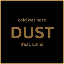 Dust (feat. Enlia)