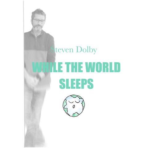 While the World Sleeps
