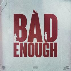 Bad Enough (Actin Up) (feat. JaredSB)