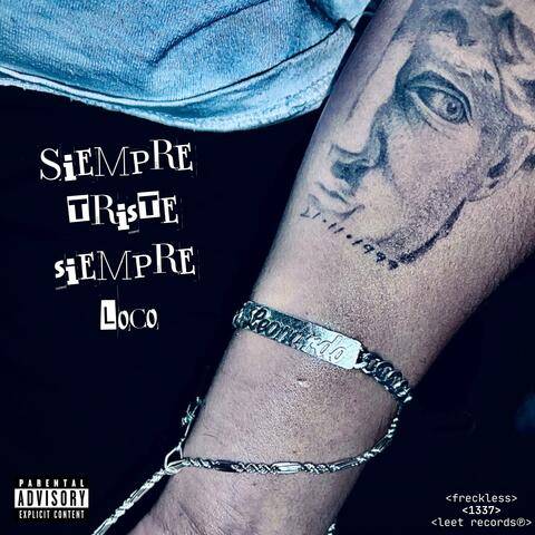Siempre Triste Siempre Loco <\3