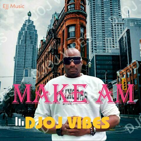 MAKE AM