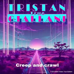 Creep and crawl