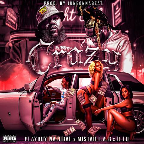 Crazy  (feat. Mistah F.A.B  & D-LO)