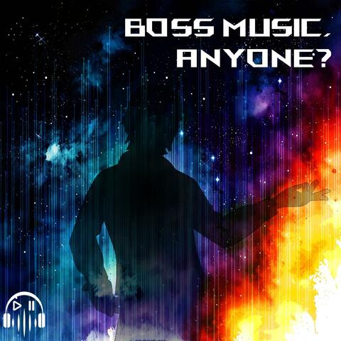 Boss Music, Anyone?