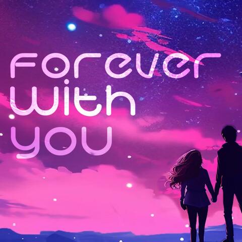 Forever with You