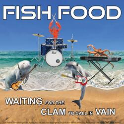 Wainting for the Clam to call in Vain