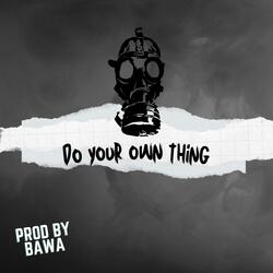 Do Your Own Thing