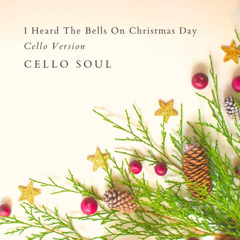I Heard The Bells On Christmas Day (Cello Version)
