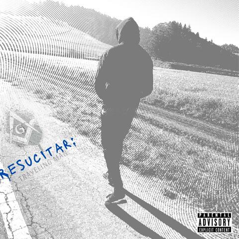 Resucitar: Traveling Man