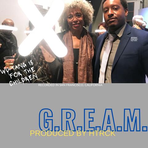 G.R.E.A.M.