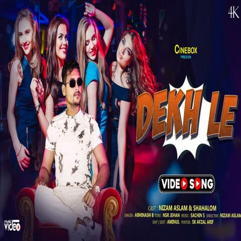 Dekh Le (feat. Nizam Aslam)