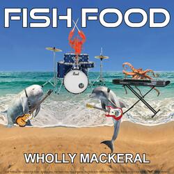 Wholly Mackeral