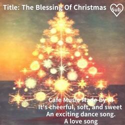 36. The Blessing Of Christmas