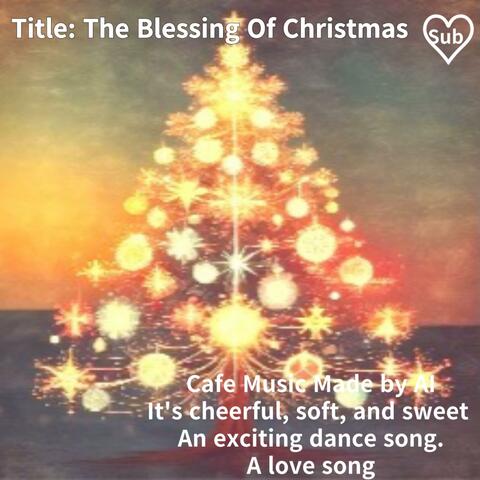 36. The Blessing Of Christmas
