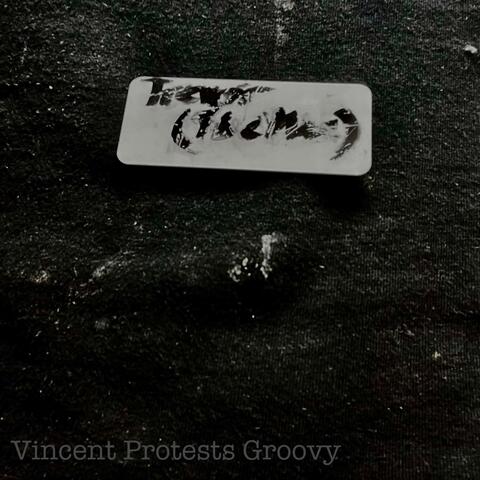 V-Sides: Vincent Protests Groovy