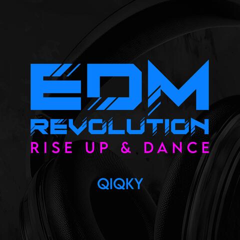 EDM Revolution: Rise Up & Dance