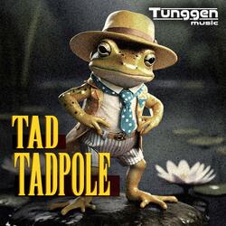 Tad Tadpole
