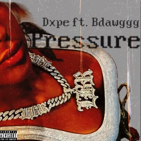 Pressure (feat. Bdawggg )