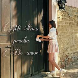 Mi Última Prueba De Amor
