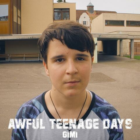 awful teenage days